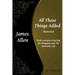 All These Things Added: Contains Entering the Kingdom and The Heavenly Life