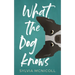 What the Dog Knows