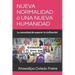Nueva Normalidad O Una Nueva Humanidad: La necesidad de superar la civilización