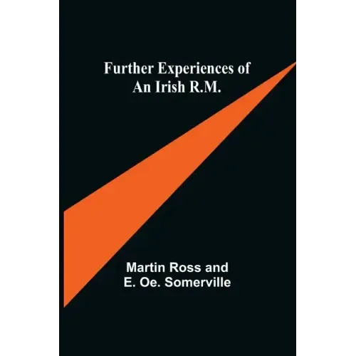 Further Experiences of an Irish R.M.