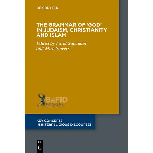 The Grammar of 'God' in Judaism, Christianity and Islam