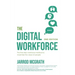 The Digital Workforce 2nd Edition: The five-step workforce method to maximise the value of people