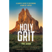Holy Grit: A Saintly Guide to Becoming a Man of Virtue