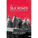 The Silk Roads: Highways of Culture and Commerce