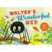 Walter's Wonderful Web: A First Book about Shapes