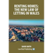 Renting Homes: The New Law of Letting in Wales