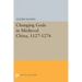 Changing Gods in Medieval China, 1127-1276
