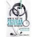 How To Ace The Physician Assistant School Interview: From the author of the best -selling book, The Ultimate Guide to Getting Into Physician Assistant