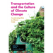 Transportation and the Culture of Climate Change: Accelerating Ride to Global Crisis