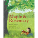 Maple and Rosemary
