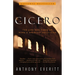 Cicero: The Life and Times of Rome's Greatest Politician