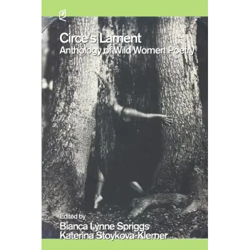 Circe's Lament: Anthology of Wild Women Poetry