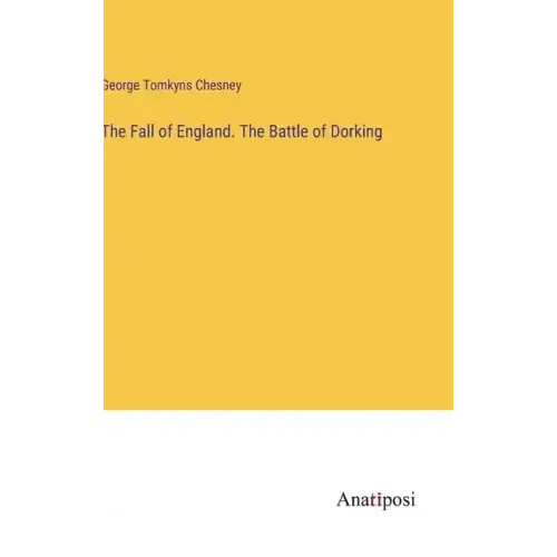 The Fall of England. The Battle of Dorking