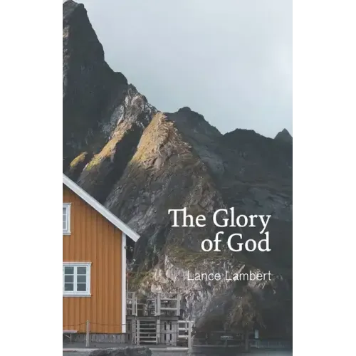 The Glory of God: Reflections from Exodus 33