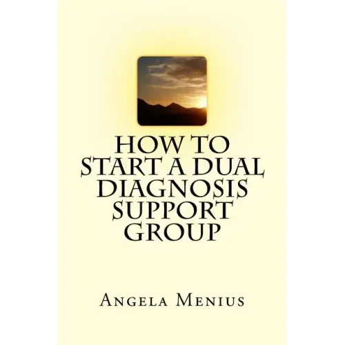 How to Start a Dual Diagnosis Support Group