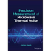 Precision Measurement of Microwave Thermal Noise