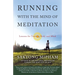 Running with the Mind of Meditation: Lessons for Training Body and Mind