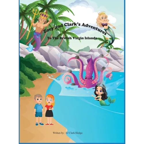 Zoey and Clark's Adventures To The British Virgin Islands