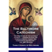 The Baltimore Catechism: The Doctrines of the Catholic Church - Lessons on God, His Commandments, Christ, Sin, Confession and Prayer - the 1891 Editio