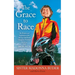 Grace to Race: The Wisdom and Inspiration of the 80-Year-Old World Champion Triathlete Known as the Iron Nun