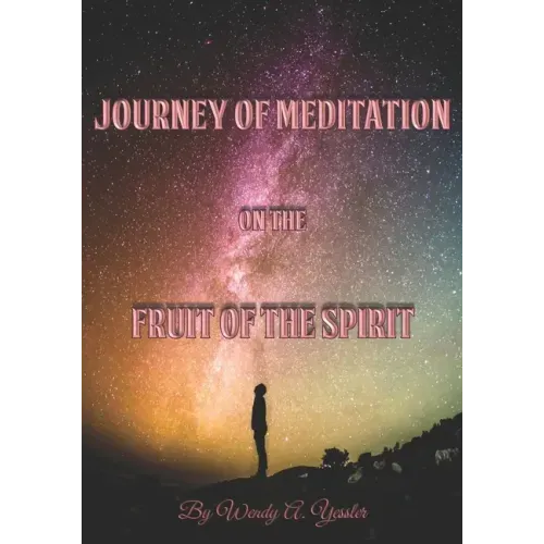 Journey of Meditation on the Fruit of the Spirit