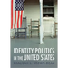 Identity Politics in the United States