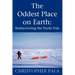 The Oddest Place on Earth: Rediscovering the North Pole