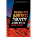 Straight Into Darkness: Tom Petty as Rock Mystic
