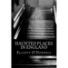 Haunted Places in England