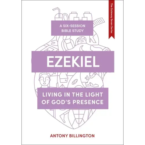 Ezekiel: Living in the Light of God's Presence