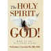 The Holy Spirit of God!: Who Is He? His Functions