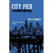 City Pier: Above and Below