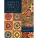 America's Printed Fabrics 1770-1890. - 8 Reproduction Quilt Projects - Historic Notes & Photographs - Dating Your Quilts