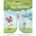 My Happy Sad Mummy