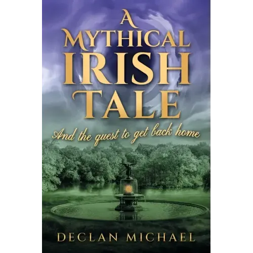 A Mythical Irish Tale - And The Quest To Get Back Home