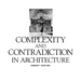 Robert Venturi: Complexity and Contradiction in Architecture