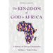 The Kingdom of God in Africa: A History of African Christianity