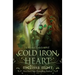 Cold Iron Heart: A Wicked Lovely Novel