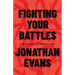 Fighting Your Battles: Every Christian's Playbook for Victory