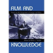 Film and Knowledge: Essays on the Integration of Images and Ideas