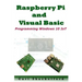 Raspberry Pi and Visual Basic: Programming Windows 10 IoT