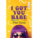 I Got You Babe