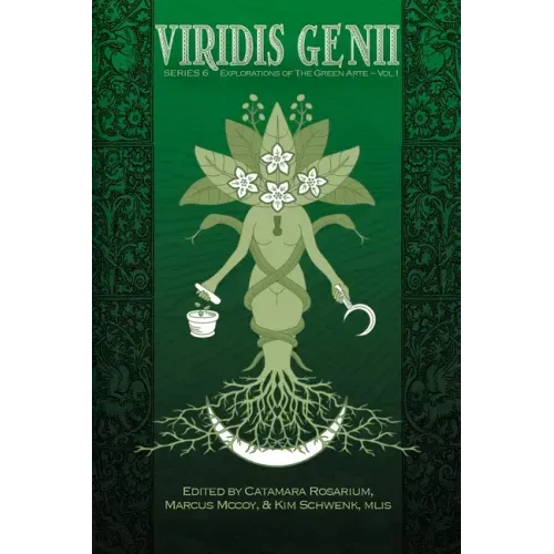 Viridis Genii: Explorations of the Green Arte: Series 6, Vol 1