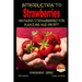 Introduction to Strawberries - Growing Strawberries for Pleasure and Profit