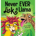 Never EVER Lick a Llama