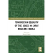 Towards an Equality of the Sexes in Early Modern France