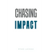 Chasing Impact