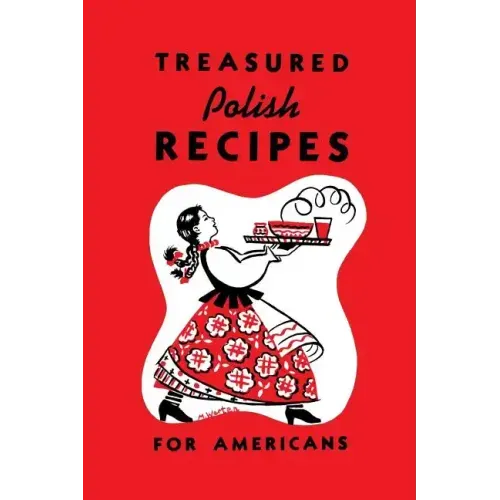 Treasured Polish Recipes for Americans