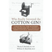 Who Really Invented the Cotton Gin?: Unraveling the Mystery and Folklore of a Critical Agricultural Innovation