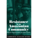 Resistance in an Amazonian Community: Huaorani Organizing Against the Global Economy